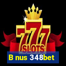 B nus 348bet